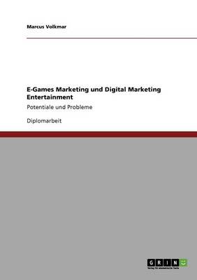 E-Games Marketing Und Digital Marketing Entertainment (Paperback)
