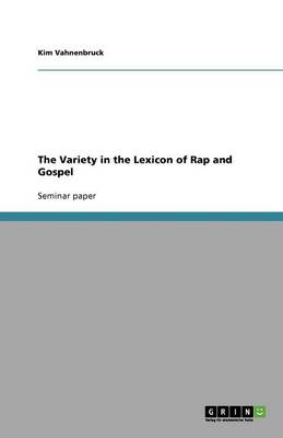The Variety in the Lexicon of Rap and Gospel (Paperback)