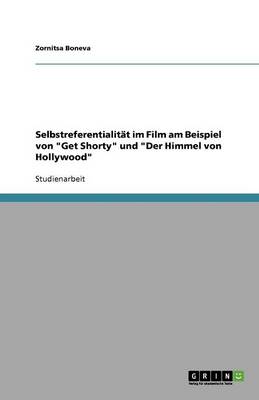 Selbstreferentialitat Im Film Am Beispiel Von Get Shorty Und Der Himmel Von Hollywood (Paperback)