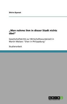 "Man Nehme Ihm in Dieser Stadt Nichts Ubel" (Paperback)