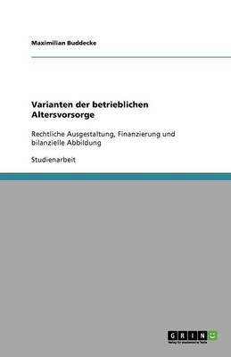 Varianten Der Betrieblichen Altersvorsorge (Paperback)