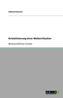 Kristallisierung Einer Weltzivilisation (Paperback)