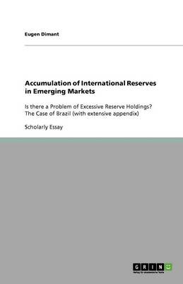 Accumulation of International Reserves in Emerging Markets (Paperback)