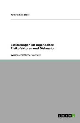 Essstorungen Im Jugendalter: Risikofaktoren Und Diskussion (Paperback)