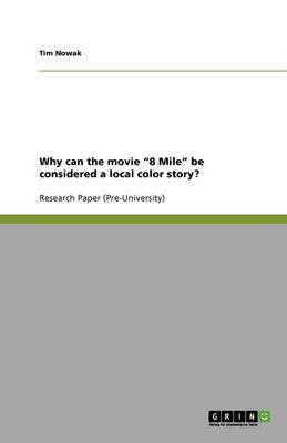 Why Can the Movie '8 Mile' Be Considered a Local Color Story? (Paperback)