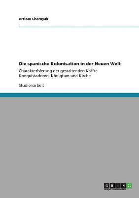 Die Spanische Kolonisation in Der Neuen Welt (Paperback)