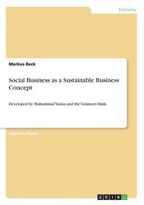Social Business as a Sustainable Business Concept (Paperback)
