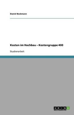 Kosten Im Hochbau - Kostengruppe 400 (Paperback)