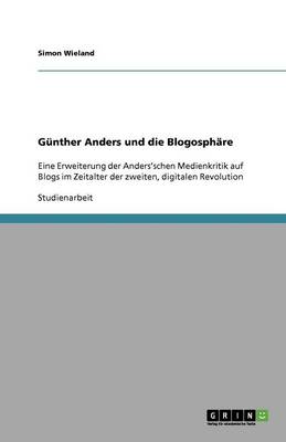 Gunther Anders Und Die Blogosphare (Paperback)