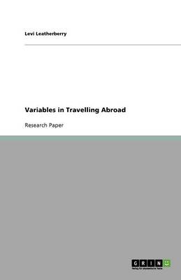 Variables in Travelling Abroad (Paperback)