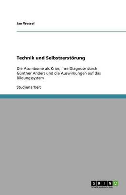 Technik Und Selbstzerstrung (Paperback)