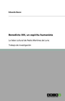 Benedicto XIII, Un Espiritu Humanista (Paperback)