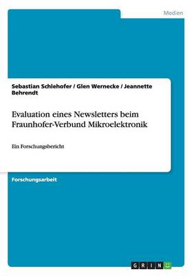Evaluation Eines Newsletters Beim Fraunhofer-Verbund Mikroelektronik (Paperback)