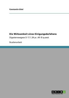 Die Wirksamkeit Eines Einigungsdarlehens (Paperback)
