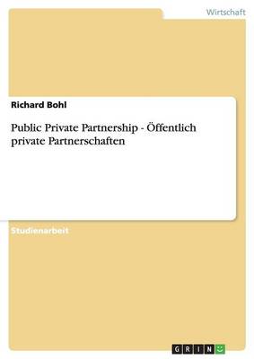 Public Private Partnership - Offentlich Private Partnerschaften (Paperback)
