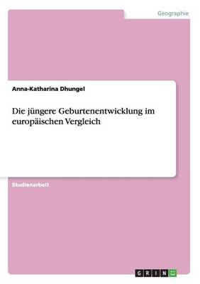 Die Jungere Geburtenentwicklung Im Europaischen Vergleich (Paperback)