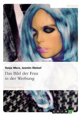 Das Bild Der Frau in Der Werbung (Paperback)