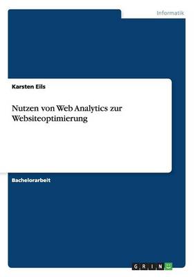 Nutzen Von Web Analytics Zur Websiteoptimierung (Paperback)