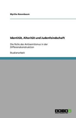 Identit t, Alterit t Und Judenfeindschaft (Paperback)