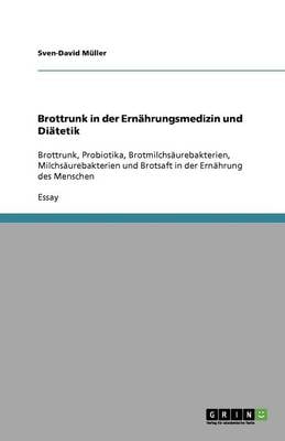 Brottrunk in Der Ern hrungsmedizin Und Di tetik (Paperback)