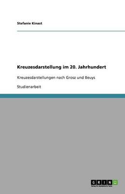 Kreuzesdarstellung Im 20. Jahrhundert (Paperback)