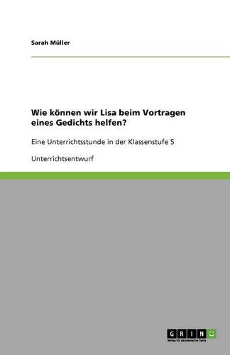 Wie K nnen Wir Lisa Beim Vortragen Eines Gedichts Helfen? (Paperback)