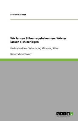 Wir Lernen Silbenregeln Kennen: Worter Lassen Sich Zerlegen (Paperback)