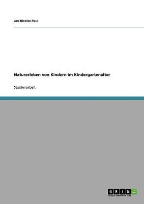 Naturerleben Von Kindern Im Kindergartenalter (Paperback)