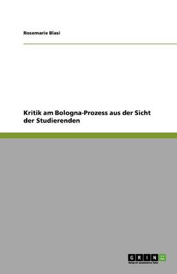 Kritik Am Bologna-Prozess Aus Der Sicht Der Studierenden (Paperback)