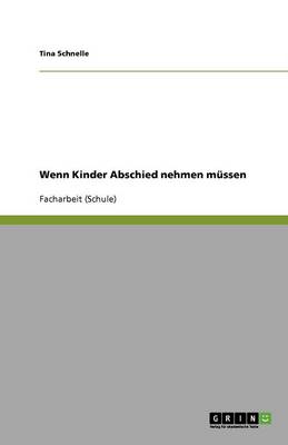 Wenn Kinder Abschied Nehmen Mussen (Paperback)