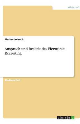 Anspruch Und Realit t Des Electronic Recruiting (Paperback)