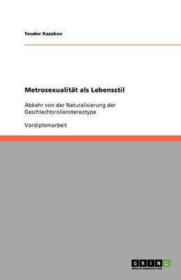 Metrosexualitat ALS Lebensstil (Paperback)