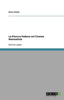 La Pianura Padana Nel Cinema Neorealista (Paperback)