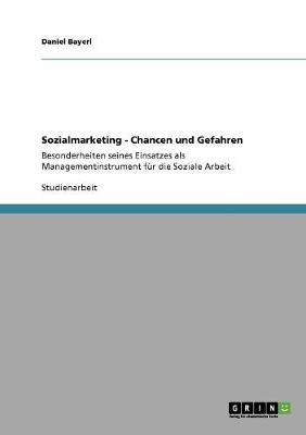 Sozialmarketing - Chancen Und Gefahren (Paperback)
