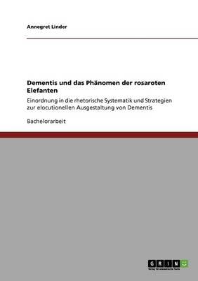 Dementis Und Das Phanomen Der Rosaroten Elefanten (Paperback)