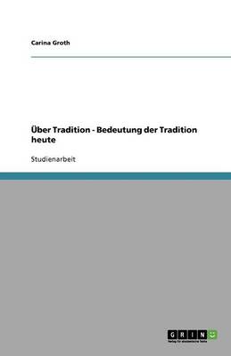 ber Tradition - Bedeutung Der Tradition Heute (Paperback)