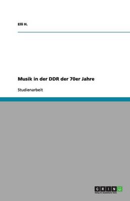 Musik in Der Ddr Der 70er Jahre (Paperback)