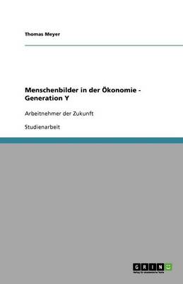 Menschenbilder in Der konomie. Generation Y (Paperback)