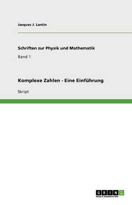 Komplexe Zahlen - Eine Einf hrung (Paperback)