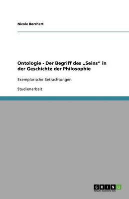 Ontologie - Der Begriff Des "seins in Der Geschichte Der Philosophie (Paperback)