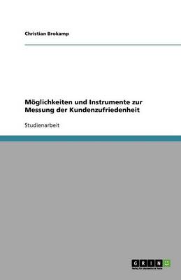 M glichkeiten Und Instrumente Zur Messung Der Kundenzufriedenheit (Paperback)