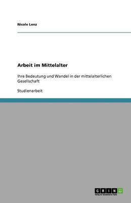 Arbeit Im Mittelalter (Paperback)