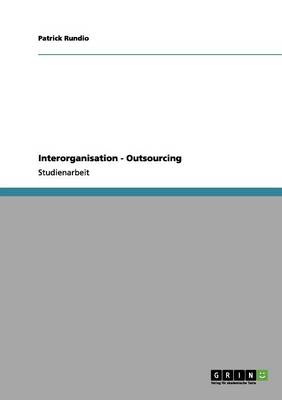 Interorganisation - Outsourcing (Paperback)