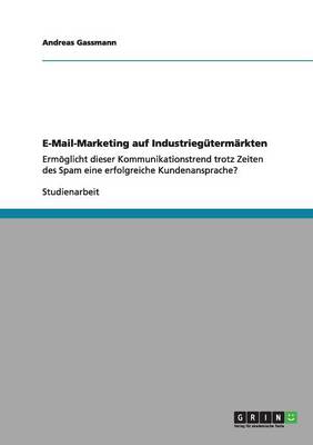 E-Mail-Marketing Auf Industrieg term rkten (Paperback)