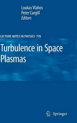 Turbulence in Space Plasmas - Lecture Notes in Physics 778 (Hardback)