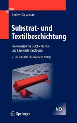 Substrat- Und Textilbeschichtung: Praxiswissen F r Beschichtungs- Und Kaschiertechnologien - VDI-Buch (Hardback)