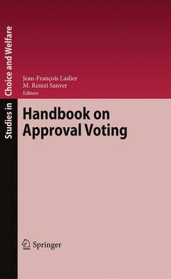 Handbook on Approval Voting - Studies in Choice and Welfare (Hardback)