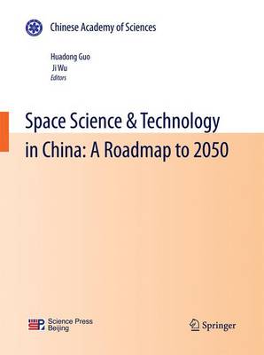 Space Science & Technology in China: A Roadmap to 2050 (Paperback)