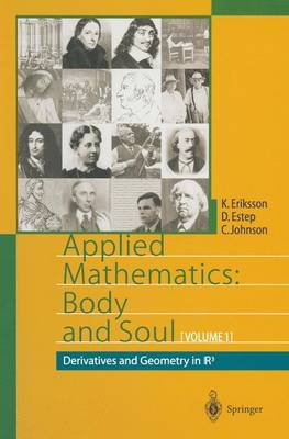 Applied Mathematics: Body and Soul: Volume 1: Derivatives and Geometry in IR3 (Paperback)