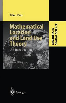 Mathematical Location and Land Use Theory: An Introduction - Advances in Spatial Science (Paperback)